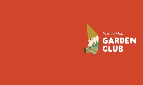 White Oak Garden Club